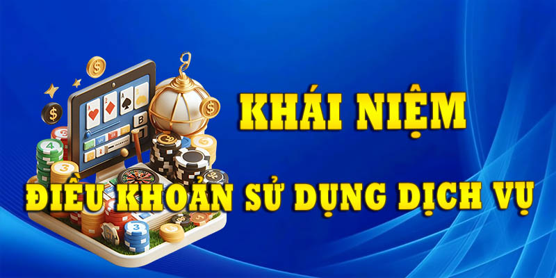 Tìm hiểu thông tin khái niệm về điều khoản sử dụng dịch vụ